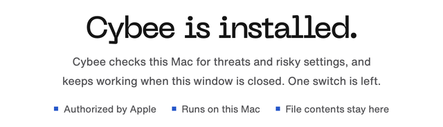 Cybee is installed. Authorized by Apple. Runs on this Mac. File contents stay here.